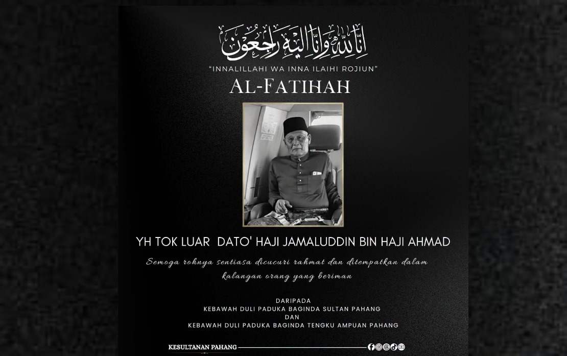 Pahang Sultan and Tengku Ampuan Mourn Death of Tok Luar Datuk Jamaluddin Ahmad